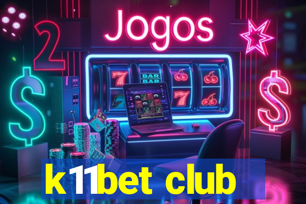 k11bet club